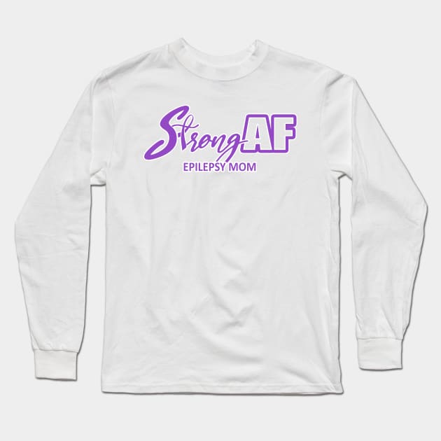 Strong AF Epilepsy Mom Long Sleeve T-Shirt by CuteCoCustom